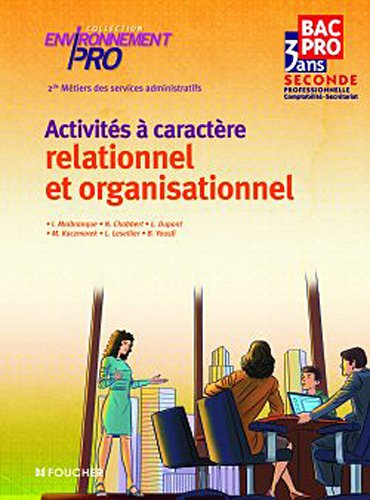 Activités à caractère relationnel et organisationnel, 2de métiers des services administratifs : bac 