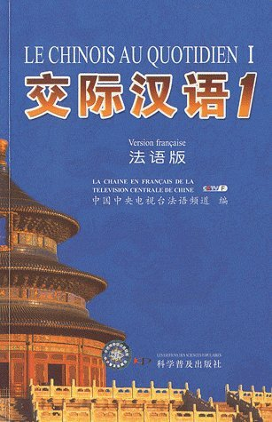 Le chinois au quotidien : Tome 1