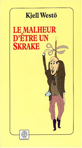 Le malheur d'être un Skrake