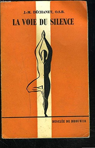 la voie du silence. l'expérience d'un moine, suivie de note sur la prière du coeur.