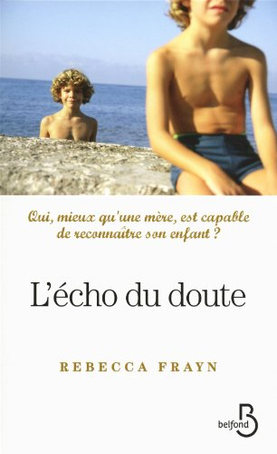 L'écho du doute : qui, mieux qu'une mère, est capable de reconnaître son enfant ?