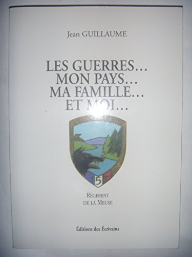Les guerres, mon pays, ma famille et moi