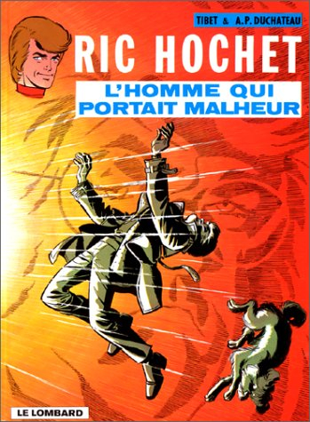Ric Hochet. Vol. 20. L'homme qui portait malheur