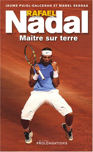 Rafael Nadal, maître sur terre