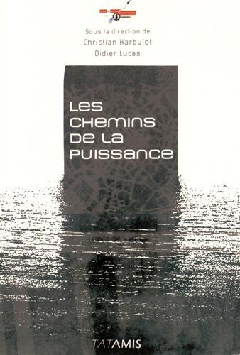 Les chemins de la puissance