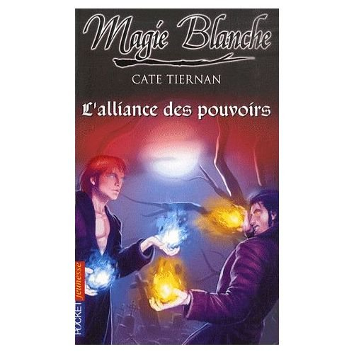 Magie blanche. Vol. 6. L'alliance des pouvoirs
