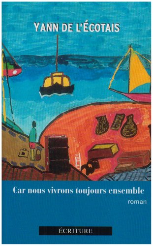 Car nous vivrons toujours ensemble