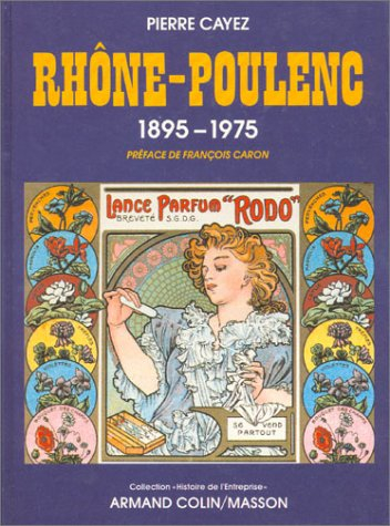 Rhône-Poulenc : 1895-1975, contribution à l'étude d'un groupe industriel