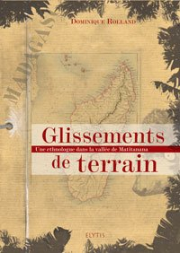 Glissements de terrain : une ethnologue dans la vallée de Matitanana