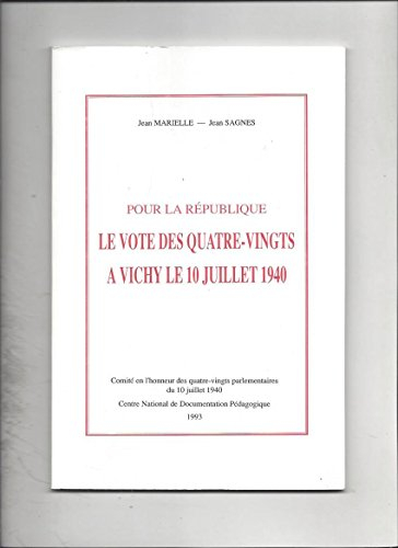 pour la république le vote des quatre-vingts à vichy le 10 juillet 1940