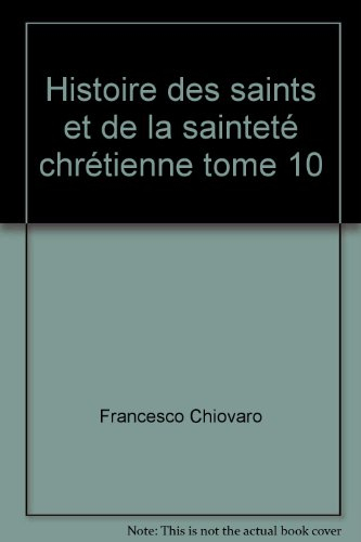 histoire des saints et de la sainteté chrétienne