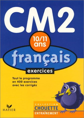 chouette entraînement : français, du cm2 à la 6e - 10-11 ans (, corrigés)
