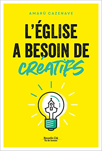 L'Eglise a besoin de créatifs