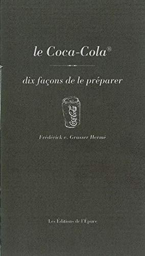 Le Coca-Cola : dix façons de le préparer