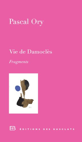 Vie de Damoclès : fragments