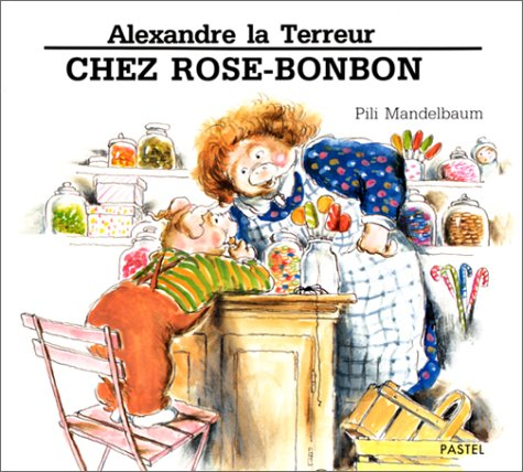Alexandre chez Rose-Bonbon