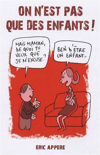 On n'est pas que des enfants !