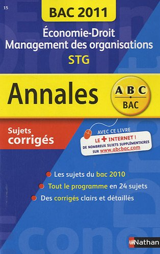 Economie-droit, management des organisations, STG : bac 2011, sujets corrigés