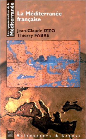 Les représentations de la Méditerranée. Vol. 9. La Méditerranée française