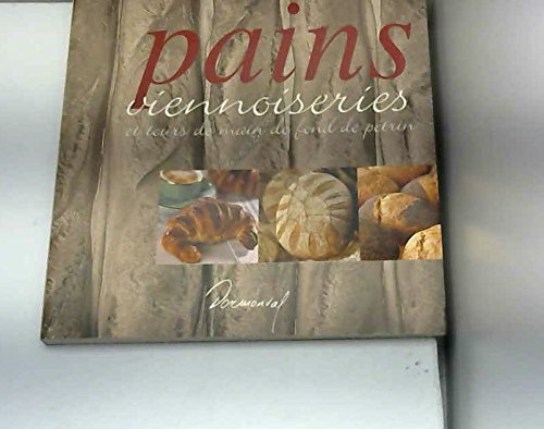Pains, viennoiseries et tours de main de fond de pétrin