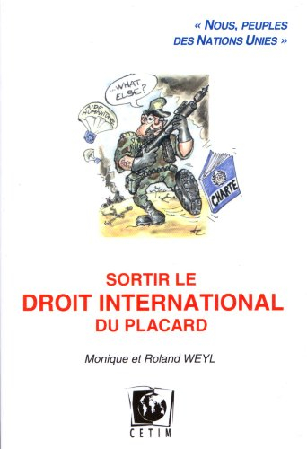 Sortir le droit international du placard : Nous, peuples des Nations unies