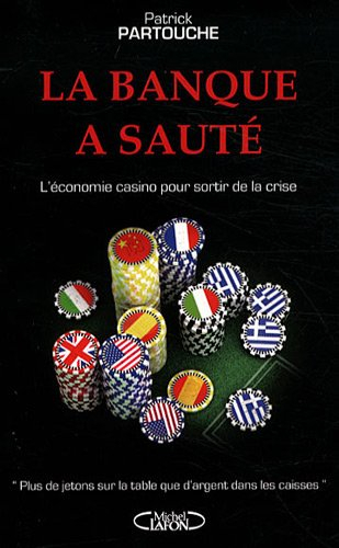 La banque a sauté : l’économie casino pour sortir de la crise