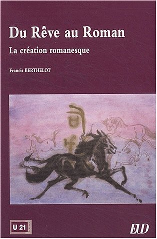 Du rêve au roman : la création romanesque