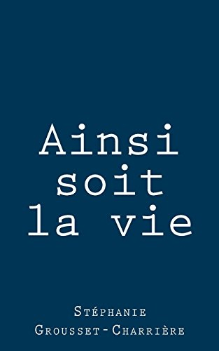 Ainsi soit la vie