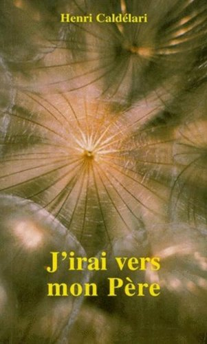 j'irai vers mon père