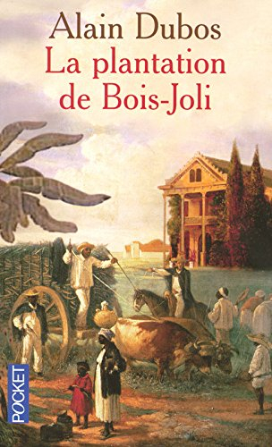 La plantation de Bois-Joli