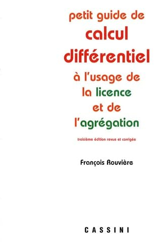 Petit guide de calcul différentiel : à l'usage de la licence et de l'agrégation