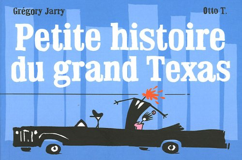 Petite histoire du grand Texas