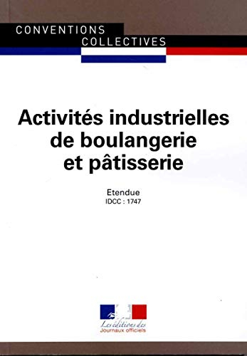 Activités industrielles de boulangerie et pâtisserie : convention collective nationale du 13 juillet