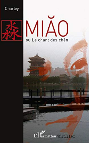 Miao, ou Le chant des chan