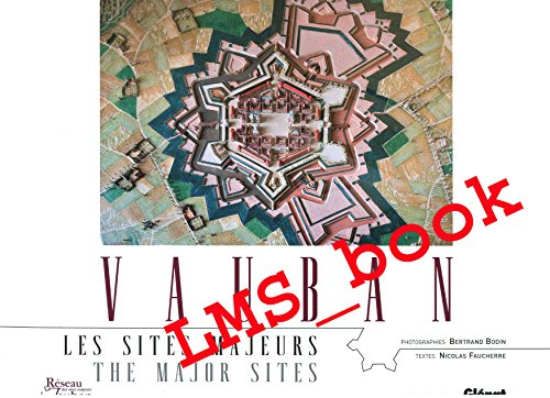 Vauban Les sites majeurs The major sites