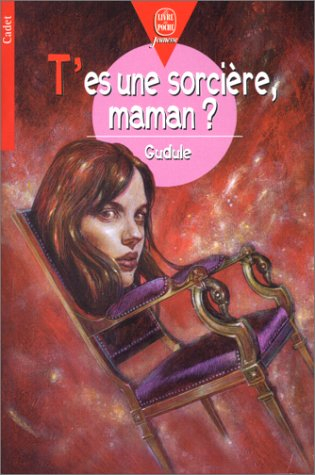 T'es une sorcière, maman ?