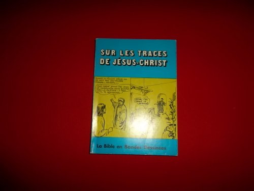 Sur les Traces de Jésus-Christ