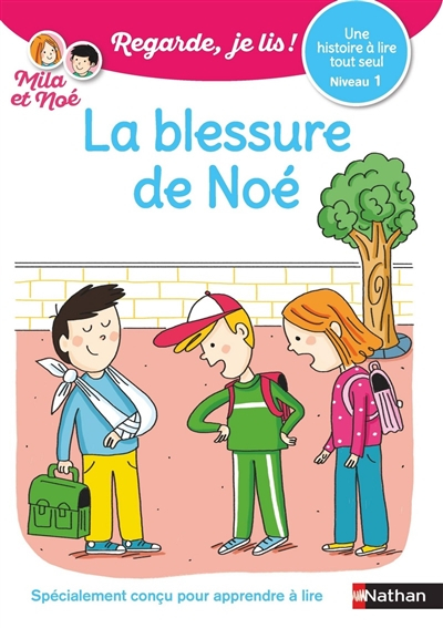 La blessure de Noé : une histoire à lire tout seul, niveau 1