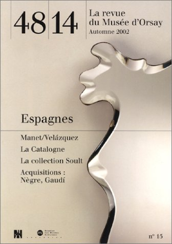 Quarante-huit-Quatorze, la revue du Musée d'Orsay, n° 15. Espagnes