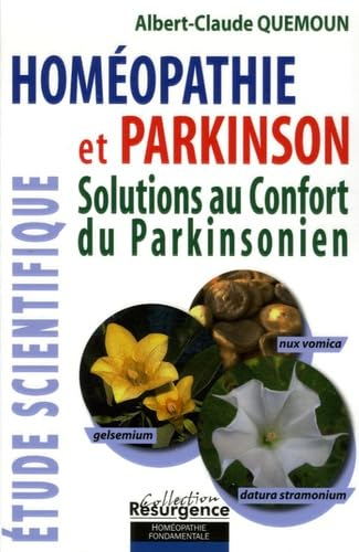 Homéopathie et Parkinson : solutions au confort du parkinsonien : étude scientifique