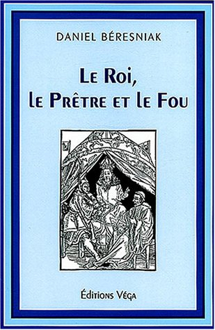Le roi, le prêtre et le fou
