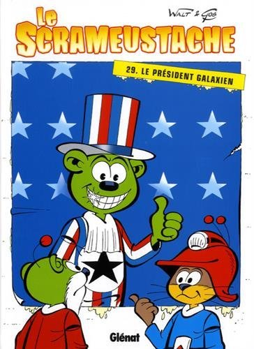 Le Scrameustache. Vol. 29. Le président galaxien
