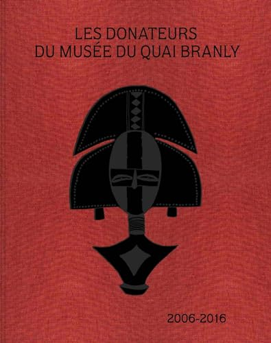 Les donateurs du musée du quai Branly: 2006-2016