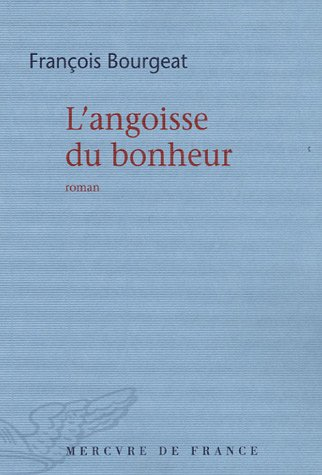 L'angoisse du bonheur