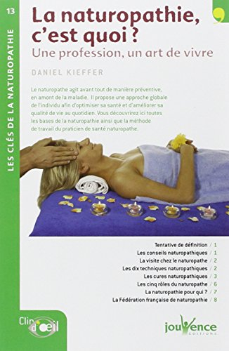 La naturopathie, c'est quoi ? : une profession, un art de vivre