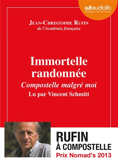 Immortelle randonnée : Compostelle malgré moi