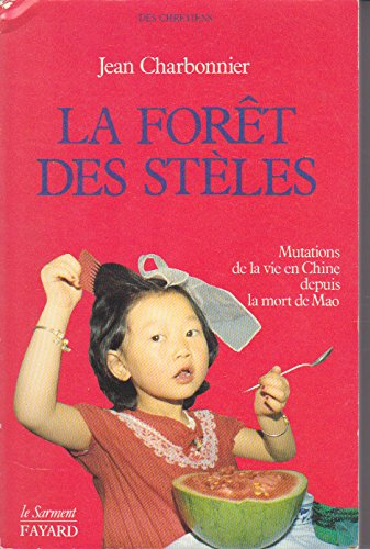 La Forêt des stèles : mutations de la vie en Chine depuis la mort de Mao
