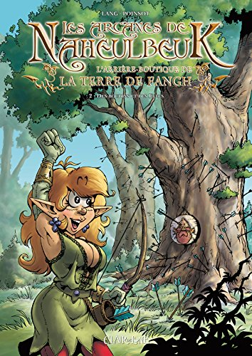 Les arcanes de Naheulbeuk : l'arrière-boutique de la Terre de Fangh. Vol. 2. Des boudins et des elfe