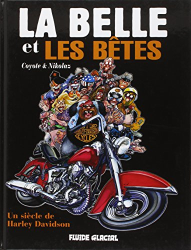 La belle et les bêtes : un siècle de Harley Davidson