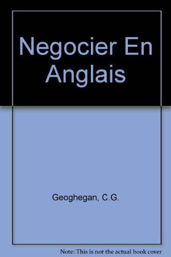 Négocier en anglais commercial : 40 dialogues en situation